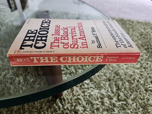 The Choice: The Issue of Black Survival in America Book by Samuel F. Yette - Foto 6 di 6