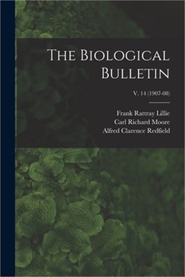 The Biological Bulletin; v. 14 (1907-08) (Paperback or Softback)