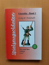 Spielzeugsoldaten Elastolin Band 1 , Fritz W. Preibsch , Ausgabe 2005 