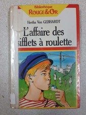 L'affaire des sifflets a roulettes|Hertha Von Gebhardt|Bibliothèque rouge et or