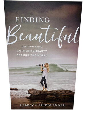Finding Beautiful Discovering Authentic Beauty Around the World Hardcover Book