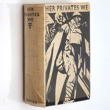 Her Privates We 1930 by Private 19022 [Frederic Manning] WWI Battle of the Somme