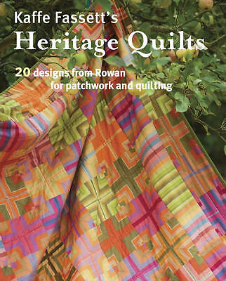 Kaffe Fassett's Heritage Quilts: 20 Designs from Rowan for Patchwork and ...