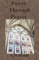 E. M. Bounds | Power Through Prayer | Taschenbuch | Englisch (2020)