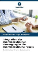 Gladys Beatriz Lugo Rodriguez | Integration Der Pharmazeutischen Versorgung...