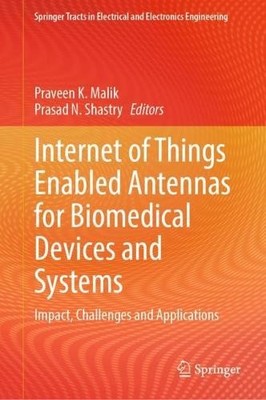 Internet of Things Enabled Antennas for Biomedical Devices an... - 9789819902118