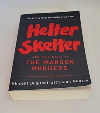 Helter Skelter : The True Story of the Manson Murder by Curt Gentry & Vincent 