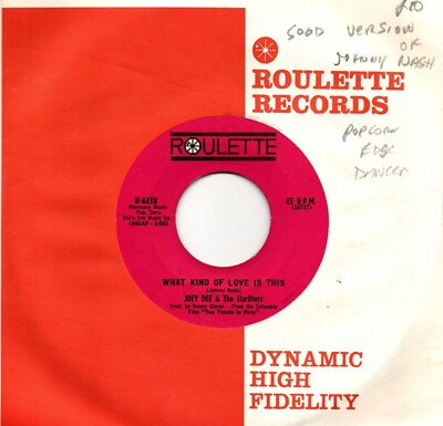 Joey Dee & The Starliters:What kind of love is this/Wing-Ding:US Roulette:1962