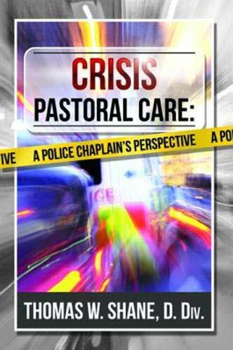 CRISIS PASTORAL CARE: A Police Chapla... By SHANE T.W., Paperback,Excellent - Bild 1 von 1