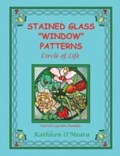 Stained Glass "Window" Patterns: Circle Of Life by Kathleen O'Meara paperback