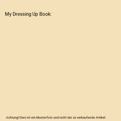 My Dressing Up Book