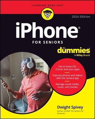 iPhone For Seniors For Dummies - paperback Spivey, Dwight