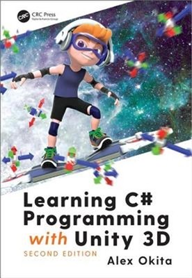 Learning C# Programming with Unity 3D, second edition (Paperback or Softback)