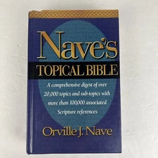 Nave's Topical Bible: A comprehensive Digest of over 20,000 Topics and Su - GOOD
