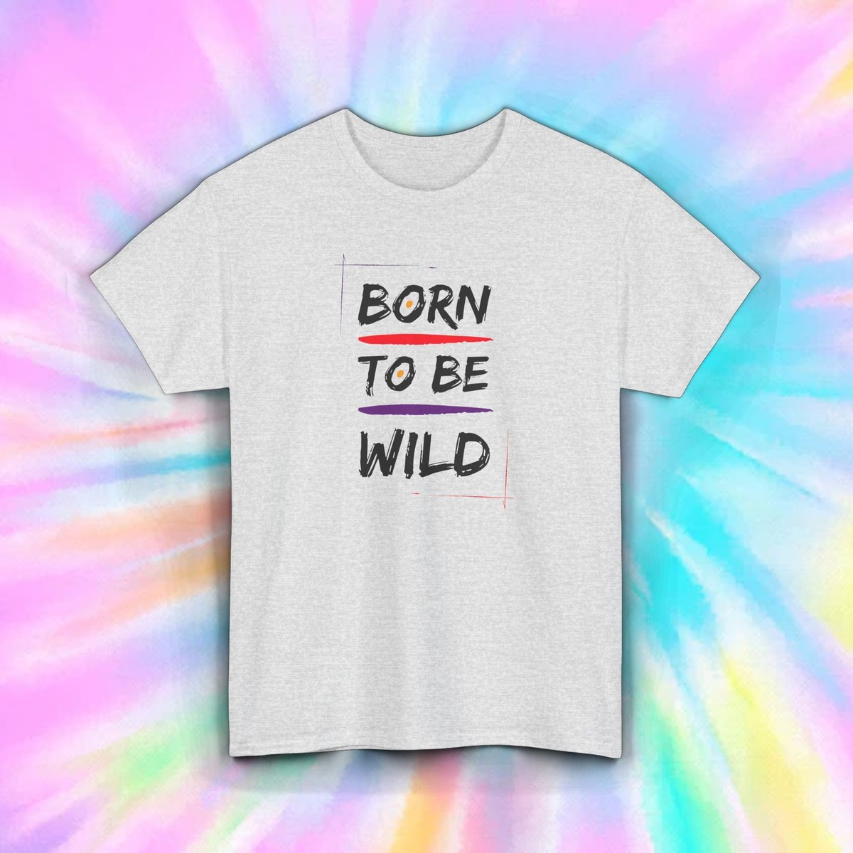 Born To Be Wild T-Shirt S-5XL Motivational Graphic Tee