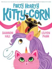 Party Hearty Kitty-Corn - Hardcover By Hale, Shannon - VERY GOOD