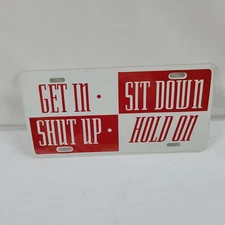 Vintage SIT DOWN SHUT UP & HOLD ON Hot Rod Metal Car License Plate USA