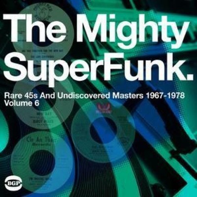 Mighty SuperFunk Rare 45s and Undiscovered Masters 19671978 Vol.6 CD