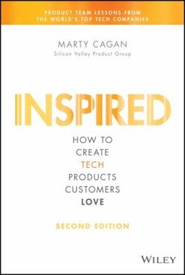 Inspired : How to Create Tech Products Customers Love Hardcover M