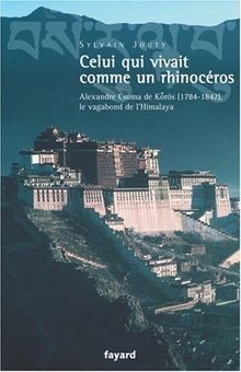 Celui qui vivait comme un rhinocéros: Alexandre Cso... | Buch | Zustand sehr gut