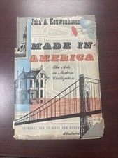Made In America : The Arts in Modern Civilization