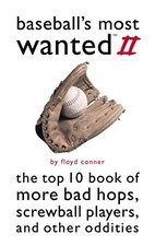 Baseball's Most Wanted Ii: The Top 10..., Conner, Floyd