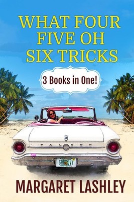 What Four, Five Oh, Six Tricks: 3 Books in One! (Val Fremden Midlife Mysteri...