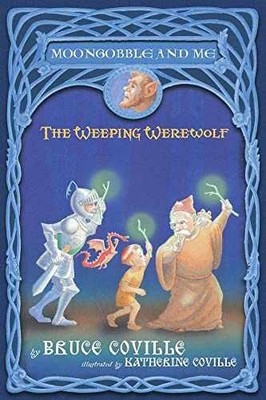 The Weeping Werewolf (Moongobble and - Paperback, by Coville Bruce - Acceptable