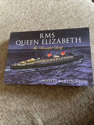 RMS Queen Elizabeth: The Beautiful Lady, McCutcheon, Janette, 9781445638041