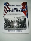 Matthew Brady's Illustrated History of the Civil War with 737 Brady Photographs
