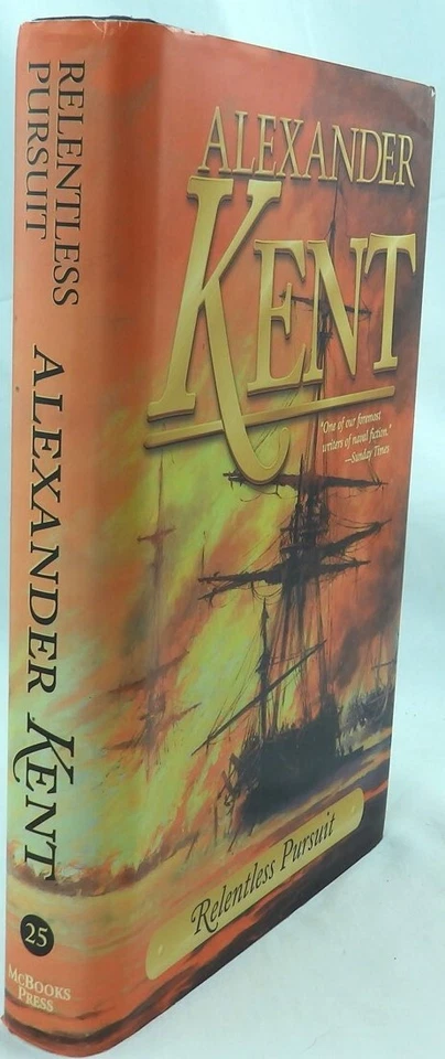 Alexander Kent: Relentless Pursuit. First US Edition. Adam Bolitho. McBooks HC - Image 2 of 4