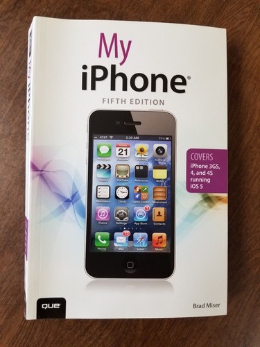 My iPhone (covers iOS 5 running on iPhone 3GS, 4 or 4S) (5th Edition)(FC30-3)