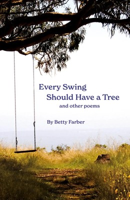 Every Swing Should Have a Tree and other poems Betty Farber Taschenbuch Englisch