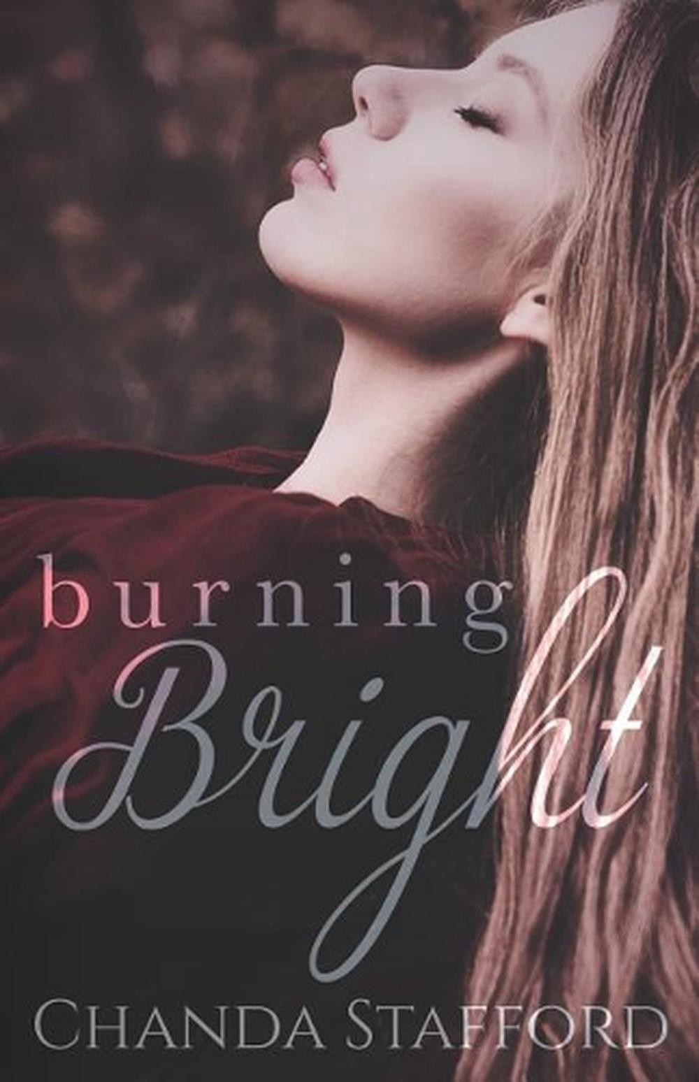 Burning Bright by Chanda Stafford (English) Paperback Book