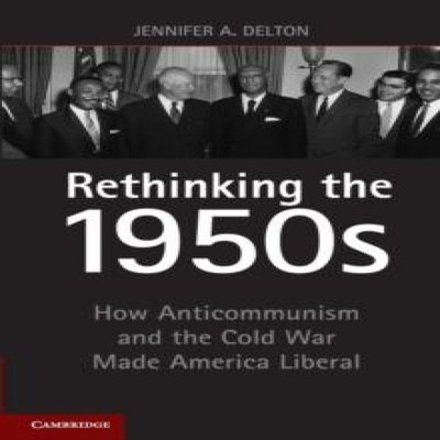 Rethinking the 1950s Jennifer A. Delton Paperback Cambridge Unive