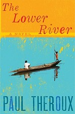 The Lower River by Theroux, Paul