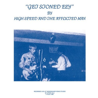 High Speed And The Afflicted Man - Get Stoned Ezy (LP, Album, RE, RM, RP) (Near 