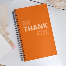 Be Thankful Spiral notebook Inspirational Recovery Journal