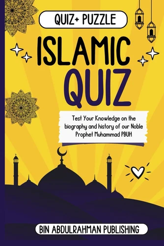 ISLAMIC QUIZ: Test Your Knowledge on the Biography and History of the Noble Prop