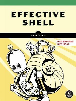 Effective Shell, Kerr, Dave,  Paperback
