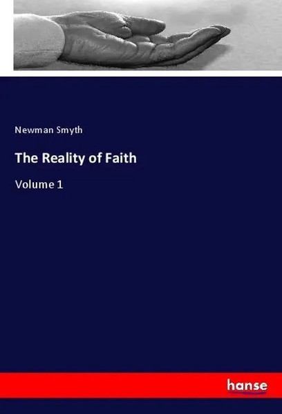 Newman Smyth | The Reality Of Faith | Taschenbuch | Englisch (2020) | Volume 1-image