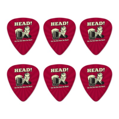 Head Can You Ever Have Too Much Funny Novelty Guitar Picks Medium - Set of 6