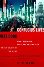 Confucius Lives Next Door: What Living in the East Teaches Us About Livin - GOOD