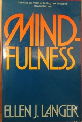 Mindfulness (A Merloyd Lawrence Book), Langer, Ellen J.