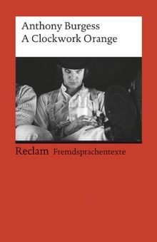 A Clockwork Orange: 19897 von Burgess, Anthony | Buch | Zustand wie neu