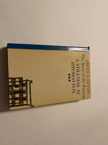 The Army Of The Potomac: A Stillness At Appomattox 1953 HC DJ Bruce Catton civil