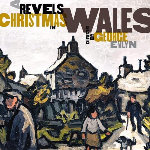 Christmas Revels A Revels Christmas in Wales (CD)