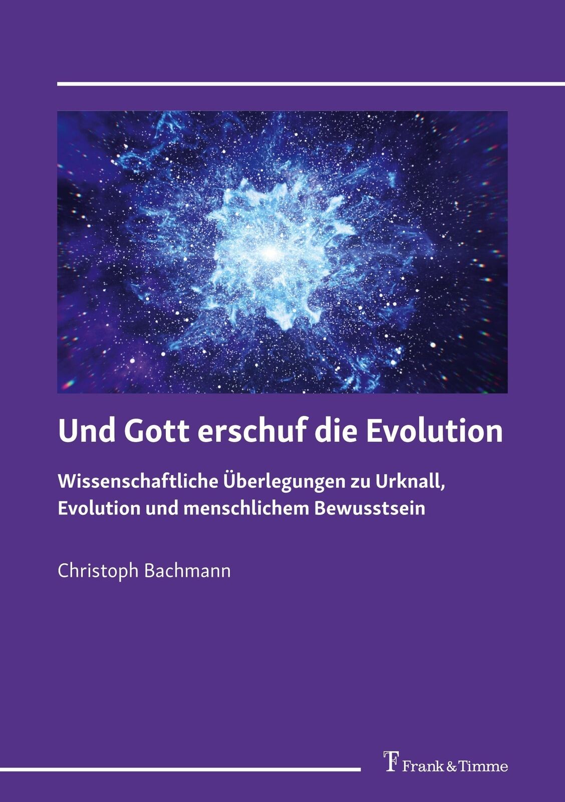 Thumbnail - Und Gott Erschuf Die Evolution, Christoph Bachmann