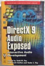 DirectX Audio Exposed: Interactive Audio Development by Todd Fay BOOK ONLY/NO CD
