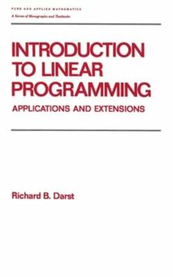 Introduction to Linear Programming: Applications and Extensions by Richard Darst